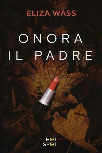 Onora il padre - Eliza Wass - Libro Il Castoro HotSpot 2016 | Libraccio.it