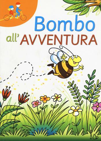 Bombo all'avventura - Elisa Mazzoli - Libro Il Castoro 2016, Tandem | Libraccio.it