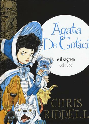 Agata de Gotici e il segreto del lupo - Chris Riddell - Libro Il Castoro 2016 | Libraccio.it