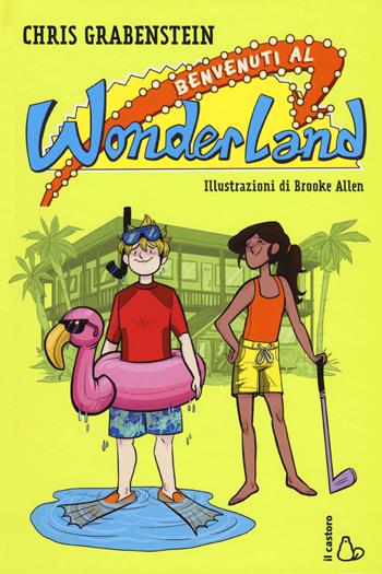 Benvenuti al Wonderland - Chris Grabenstein - Libro Il Castoro 2017, Il Castoro bambini | Libraccio.it