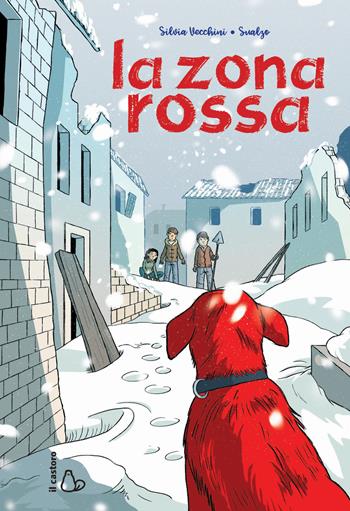 La zona rossa - Silvia Vecchini - Libro Il Castoro 2017, Il Castoro bambini | Libraccio.it