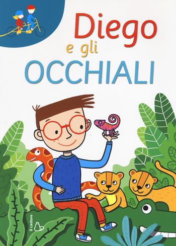 Diego e gli occhiali. Ediz. a caratteri grandi - Erica Torre - Libro Il Castoro 2018, Tandem | Libraccio.it