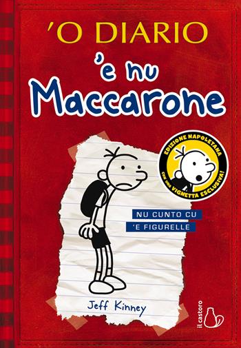 O diario 'e nu Maccarone. Nu cunto cu 'e figurelle - Jeff Kinney - Libro Il Castoro 2018, Il Castoro bambini | Libraccio.it