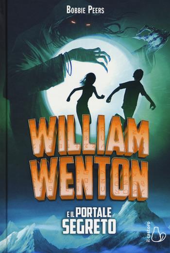 William Wenton e il portale segreto - Bobbie Peers - Libro Il Castoro 2018, Il Castoro bambini | Libraccio.it