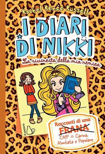 La rivincita della mia nemica. I diari di Nikki - Rachel Renée Russell - Libro Il Castoro 2018, Il Castoro bambini | Libraccio.it