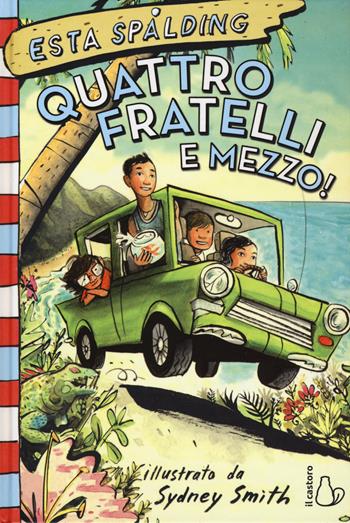 Quattro fratelli e mezzo! - Esta Spalding - Libro Il Castoro 2018, Il Castoro bambini | Libraccio.it