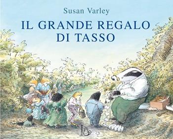 Il grande regalo di Tasso. Ediz. a colori - Susan Varley - Libro Il Castoro 2018, Il Castoro bambini | Libraccio.it