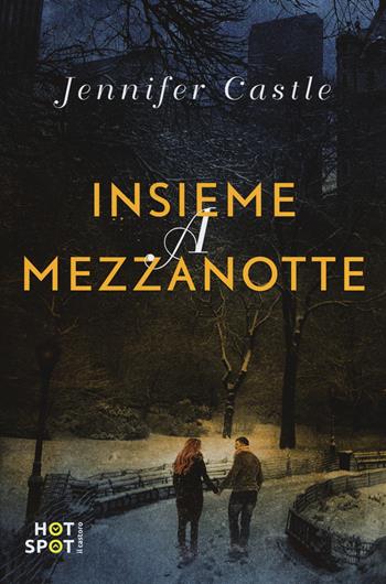 Insieme a mezzanotte - Jennifer Castle - Libro Il Castoro HotSpot 2018 | Libraccio.it