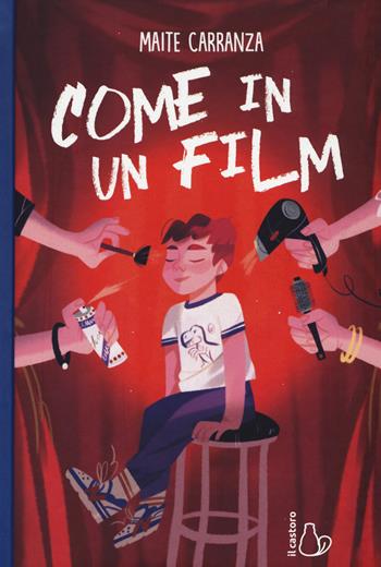 Come in un film - Maite Carranza - Libro Il Castoro 2019, Il Castoro bambini | Libraccio.it