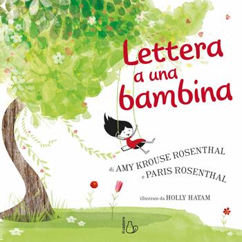 Lettera a una bambina. Ediz. a colori - Amy Krouse Rosenthal, Paris Rosenthal - Libro Il Castoro 2019, Il Castoro bambini | Libraccio.it