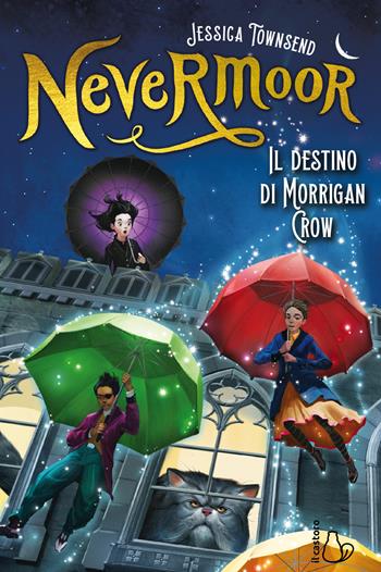 Il destino di Morrigan Crow. Nevermoor. Vol. 1 - Jessica Townsend - Libro Il Castoro 2019, Il Castoro bambini | Libraccio.it