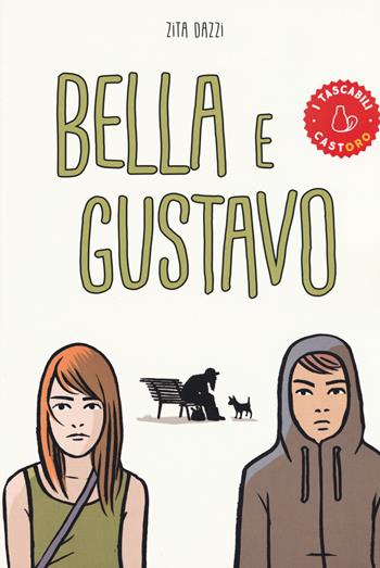 Bella e Gustavo - Zita Dazzi - Libro Il Castoro 2019, I tascabili | Libraccio.it