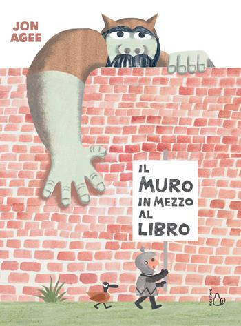 Il muro in mezzo al libro. Ediz. a colori - Jon Agee - Libro Il Castoro 2019, Il Castoro bambini | Libraccio.it