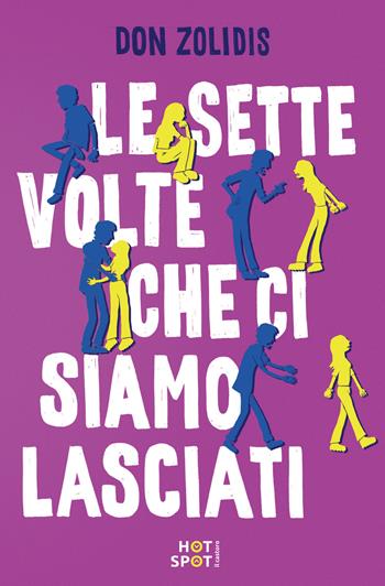 Le sette volte che ci siamo lasciati - Don Zolidis - Libro Il Castoro HotSpot 2019 | Libraccio.it