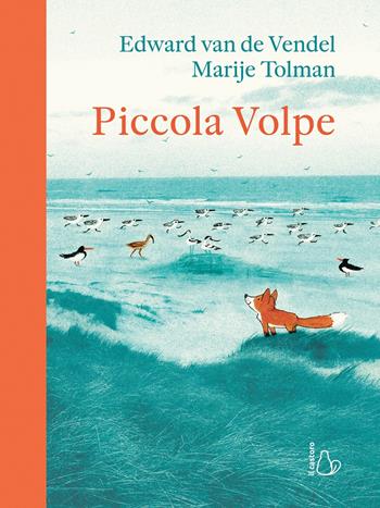 Piccola Volpe - Edward Van de Vendel, Marije Tolman - Libro Il Castoro 2019, Il Castoro bambini | Libraccio.it