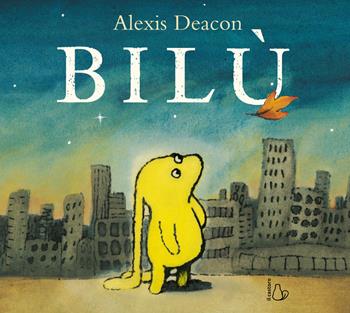 Bilù. Ediz. a colori - Alexis Deacon - Libro Il Castoro 2021, Il Castoro bambini | Libraccio.it