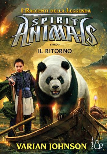 Il ritorno. Spirit animals. I racconti della leggenda. Vol. 3 - Varian Johnson - Libro Il Castoro 2019, Il Castoro bambini | Libraccio.it