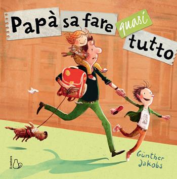 Papà sa fare quasi tutto - Günther Jakobs - Libro Il Castoro 2020, Il Castoro bambini | Libraccio.it
