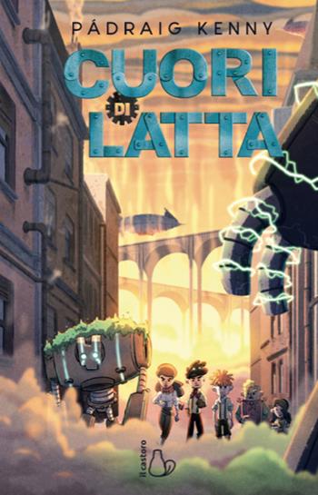 Cuori di latta - Padraig Kenny - Libro Il Castoro 2020, Il Castoro bambini | Libraccio.it