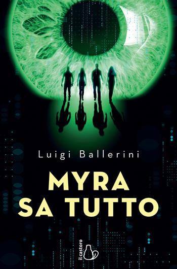 Myra sa tutto - Luigi Ballerini - Libro Il Castoro 2020, Il Castoro bambini | Libraccio.it