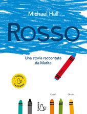 Rosso. Una storia raccontata da Matita. Ediz. a colori