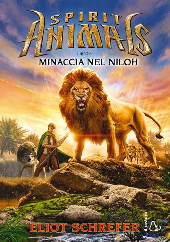 Minaccia nel Niloh. Spirit animals. I racconti della leggenda. Vol. 6 - Eliot Schrefer - Libro Il Castoro 2020, Il Castoro bambini | Libraccio.it