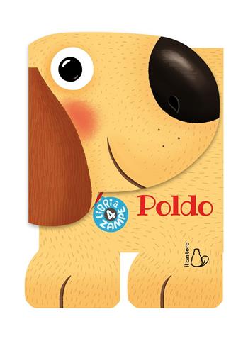 Poldo. Libri a 4 zampe. Ediz. illustrata - Raffaella Bolaffio - Libro Il Castoro 2020, Il Castoro bambini | Libraccio.it