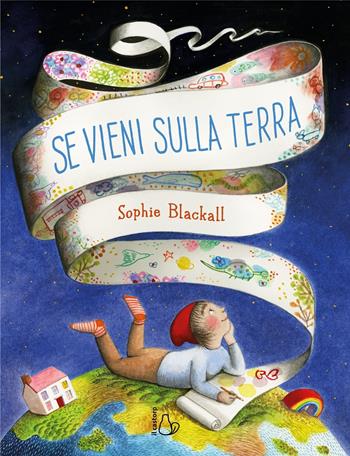 Se vieni sulla terra. Ediz. illustrata - Sophie Blackall - Libro Il Castoro 2020, Il Castoro bambini | Libraccio.it