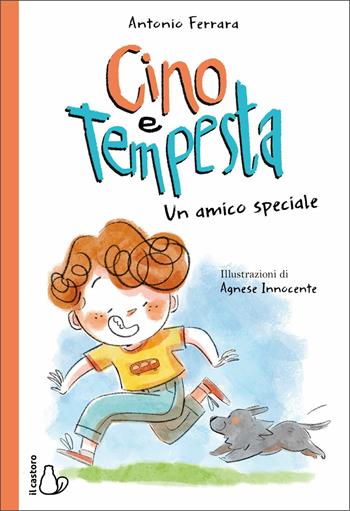 Cino e Tempesta. Un amico speciale - Antonio Ferrara - Libro Il Castoro 2021, Il Castoro bambini | Libraccio.it