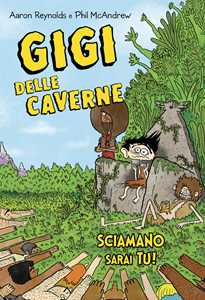 Image of Gigi delle caverne. Sciamano sarai tu