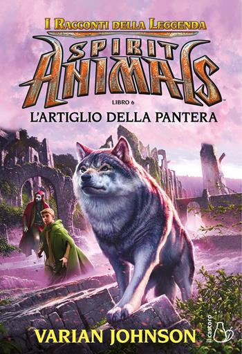 L' artiglio della pantera. Spirit animals. Vol. 6 - Varian Johnson - Libro Il Castoro 2020, Il Castoro bambini | Libraccio.it