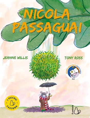 Nicola Passaguai. Ediz. a colori - Jeanne Willis, Tony Ross - Libro Il Castoro 2021, I piccoli | Libraccio.it