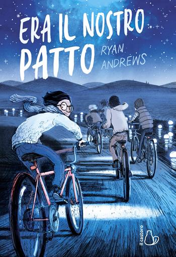Era il nostro patto - Ryan Andrews - Libro Il Castoro 2021, Il Castoro bambini | Libraccio.it