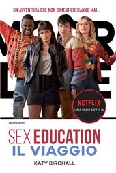 Sex Education. Il viaggio