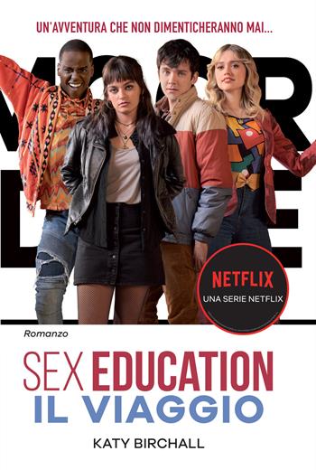 Sex Education. Il viaggio - Katy Birchall - Libro Il Castoro 2021, Il Castoro bambini | Libraccio.it