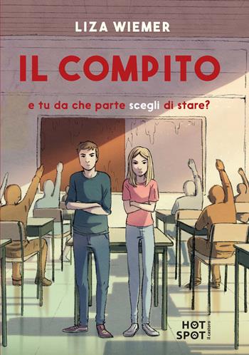Il compito - Liza Wiemer - Libro Il Castoro 2021, Hot spot | Libraccio.it