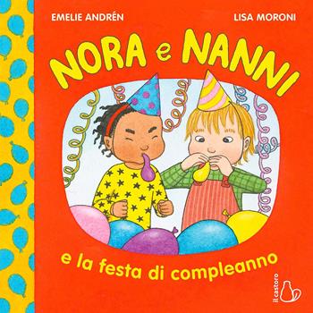 Nora e Nanni e la festa di compleanno. Ediz. a colori - Emelie Andrén - Libro Il Castoro 2022, Il Castoro bambini | Libraccio.it