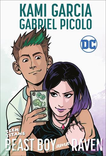 Beast boy ama Raven. Teen Titans - Kami Garcia, Gabriel Picolo - Libro Il Castoro 2022, DC Graphic Novels for Young Adults | Libraccio.it