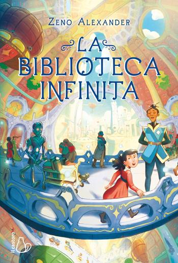 La Biblioteca Infinita - Zeno Alexander - Libro Il Castoro 2022, Il Castoro bambini | Libraccio.it