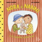 Nora e Nanni e il cerotto sulla bua. Ediz. a colori