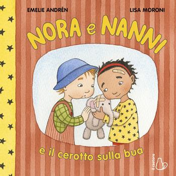 Nora e Nanni e il cerotto sulla bua. Ediz. a colori - Emelie Andrén - Libro Il Castoro 2022, Il Castoro bambini | Libraccio.it