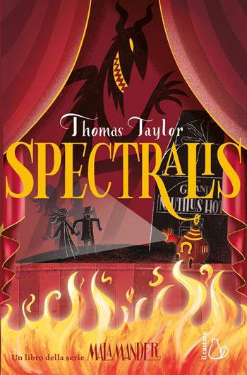 Spectralis. Malamander. Vol. 3 - Thomas Taylor - Libro Il Castoro 2022, Il Castoro bambini | Libraccio.it