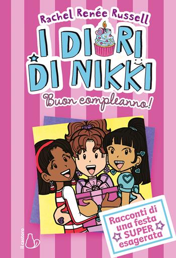 Buon compleanno! I diari di Nikki - Rachel Renée Russell - Libro Il Castoro 2022, Il Castoro bambini | Libraccio.it