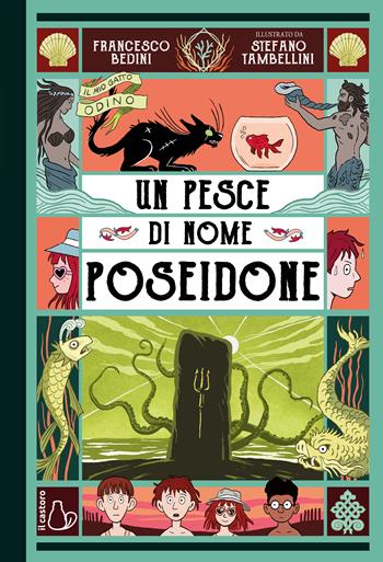 Il mio gatto Odino. Un pesce di nome Poseidone (vol. 3) - Francesco Bedini - Libro Il Castoro 2022, Il Castoro bambini | Libraccio.it
