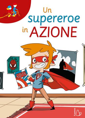 Un supereroe in azione. Ediz. ad alta leggibilità - Lodovica Cima - Libro Il Castoro 2023, Tandem | Libraccio.it