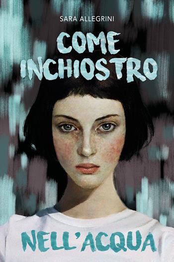 Come inchiostro nell'acqua - Sara Allegrini - Libro Il Castoro HotSpot 2023 | Libraccio.it