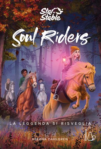 La leggenda si risveglia. Soul riders. Vol. 2 - Helena Dahlgren - Libro Il Castoro 2023, Il Castoro bambini | Libraccio.it