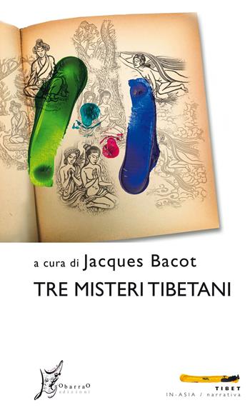 Tre misteri tibetani  - Libro O Barra O Edizioni 2019, In-Asia/Tibet | Libraccio.it