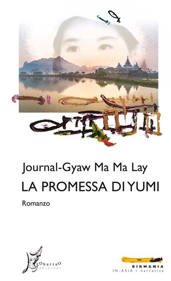 La promessa di Yumi - Journal-Gyaw Ma Ma Lay - Libro O Barra O Edizioni 2021, In Asia | Libraccio.it