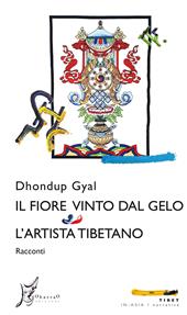 Il fiore vinto dal gelo-L'artista tibetano